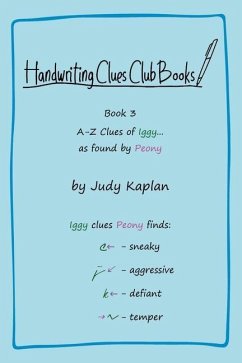Handwriting Clues Club - Book 3: A-Z Clues of Iggy... as found by Peony - Kaplan, Judy