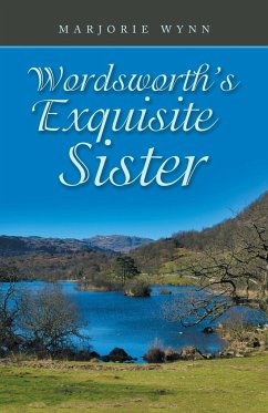 Wordsworth's Exquisite Sister - Wynn, Marjorie