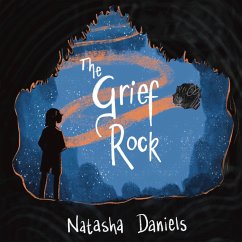 The Grief Rock - Daniels, Natasha