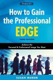 How to Gain the Professional Edge, Third Edition