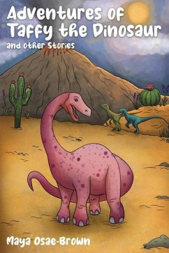 Adventures of Taffy the Dinosaur and Other Stories - Osae-Brown, Maya; Ni, Oscar