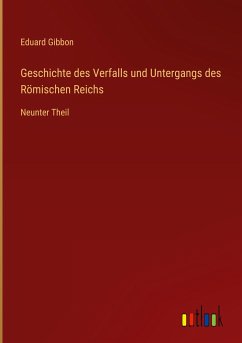 Geschichte des Verfalls und Untergangs des Römischen Reichs