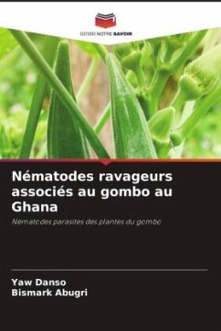 Nématodes ravageurs associés au gombo au Ghana - Danso, Yaw;Abugri, Bismark