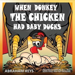 When Donkey the Chicken had Baby Ducks - Keys, Abraham