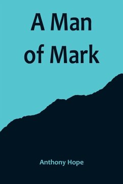 A Man of Mark - Hope, Anthony