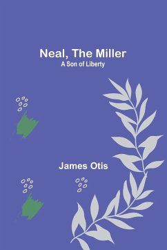 Neal, the Miller - Otis, James