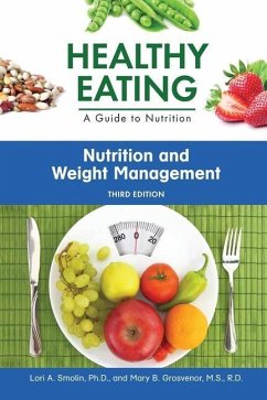 Nutrition and Weight Management, Third Edition - Smolin, Lori; Grosvenor, Mary