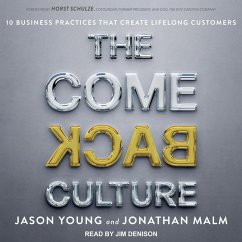 The Come Back Culture: 10 Business Practices That Create Lifelong Customers - Young, Jason; Malm, Jonathan