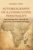 Autobiography of a Consecutive Personality - Experiencing A