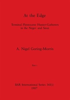 At the Edge, Part i - Goring-Morris, A. Nigel