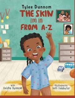 The Skin I'm In From A-Z - Dunnom, Tyler; Dunnom, Keisha