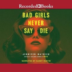 Bad Girls Never Say Die - Mathieu, Jennifer