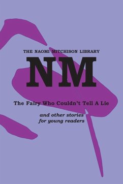 The Fairy Who Couldn't Tell A Lie - Mitchison, Naomi