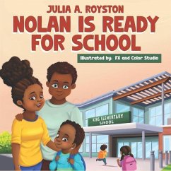 Nolan is Ready for School - Royston, Julia A.