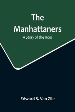 The Manhattaners - S. Van Zile, Edward