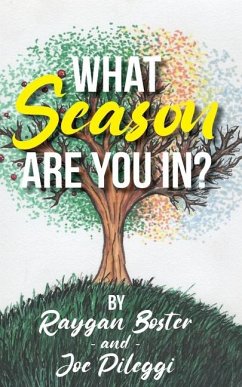 What Season Are You In? - Pileggi, Joe; Boster, Raygan