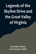 Legends of the Skyline Drive and the... - Bild 1