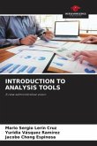 INTRODUCTION TO ANALYSIS TOOLS