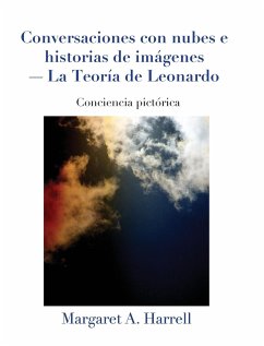 Conversaciones con nubes e historias de imágenes-La Teoría de Leonardo - Harrell, Margaret A