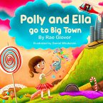 Polly and Ella go to Big Town