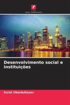 Desenvolvimento social e instituições - Ubaidullayev, Surat Desenvolvimento social e instituições - Ubaidullayev, Surat