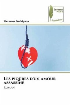 Les piqûres d'un amour assassiné - Dachignon, Meramos