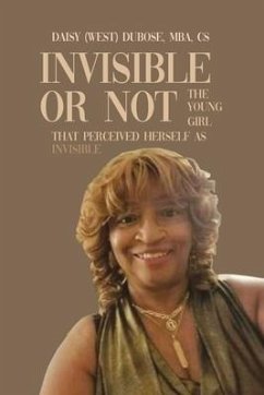 Invisible or Not: The Young Girl that Perceived Herself as Invisible - Dubose, Daisy (West)
