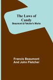 The Laws of Candy; Beaumont & Fletcher's Works