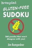 Krazydad Gluten-free Sudoku: 260 puzzles that won't disagree with you!