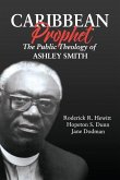 Caribbean Prophet: The Public Theology of Ashley Smith