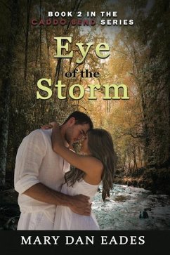 Eye of the Storm: Book 2 in the Caddo Bend Series - Eades, Mary Dan