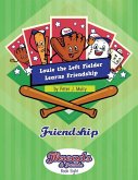 Louie the Left Fielder Learns Friendship