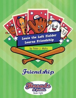 Louie the Left Fielder Learns Friendship - Mulry, Peter J
