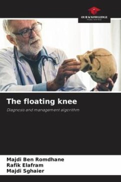 The floating knee - Ben Romdhane, Majdi;Elafram, Rafik;Sghaier, Majdi