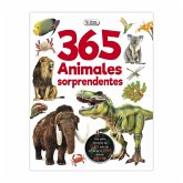365 animales sorprendentes 365 animales sorprendentes