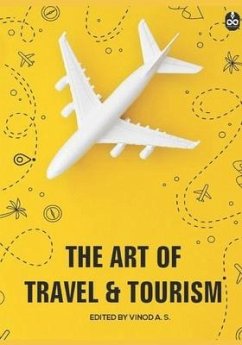The Art of Travel and Tourism - A. S., Vinod