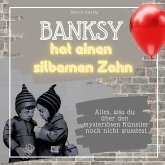 Banksy hat einen silbernen Zahn