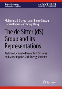 The de Sitter (dS) Group and its Representations (eBook, PDF) - Enayati, Mohammad; Gazeau, Jean-Pierre; Pejhan, Hamed; Wang, Anzhong