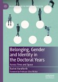 Belonging, Gender and Identity in the Doctoral Years (eBook, PDF)