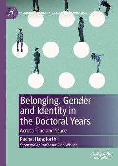 Belonging, Gender and Identity in the Doctoral Years (eBook, PDF) - Handforth, Rachel