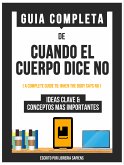 Guia Completa De: Cuando El Cuerpo Dice No (eBook, ePUB)