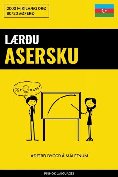 Lærðu Asersku - Fljótlegt / Auðvelt / Skilvirkt (eBook, ePUB) Lærðu Asersku - Fljótlegt / Auðvelt / Skilvirkt (eBook, ePUB)