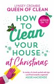How To Clean Your House at Christmas (eBook, ePUB)