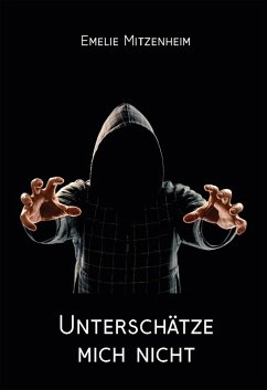 Unterschätze mich nicht (eBook, ePUB) - Mitzenheim, Emelie