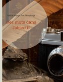 Des mots dans l'objectif (eBook, ePUB)