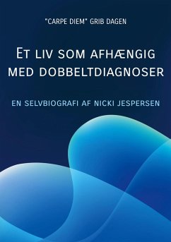 Et liv som afhængig med dobbeltdiagnoser (eBook, ePUB) - Jespersen, Nicki
