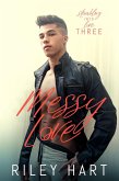 Messy Love (Stumbling into Love, #3) (eBook, ePUB)