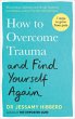 How to Overcome Trauma and Find... - Bild 1