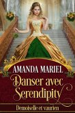 Danser avec Serendipity (Demoiselle et vaurien, #6) (eBook, ePUB)