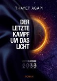 DER LETZTE KAMPF UM DAS LICHT - Zeitenwende 2033 (eBook, ePUB)